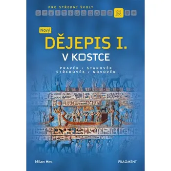 Kniha Nový dějepis v kostce pro SŠ I. - Milan Hes
