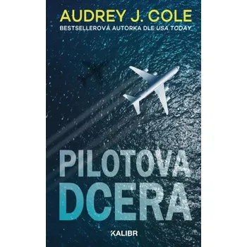 Kniha Pilotova dcera - Cole Audrey J.