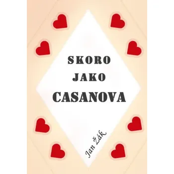 Kniha Skoro jako Casanova - Jan Žák