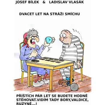 Kniha Dvacet let na stráži smíchu - Josef Bílek, Ladislav Vlasák