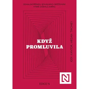Kniha Když promluvila - Megan Twohey, Pavel Kantor