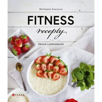 Kniha Fitness recepty - Michaela Švecová