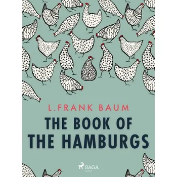 Kniha The Book of the Hamburgs - Lyman Frank Baum