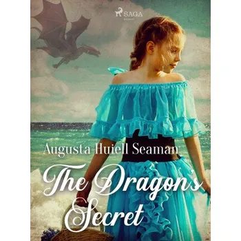 Kniha The Dragon's Secret - Augusta Huiell Seaman