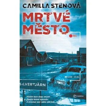 Kniha Mrtvé město - Camilla Sten