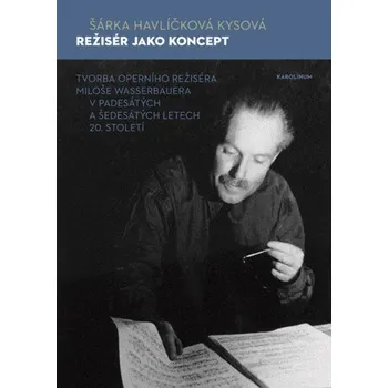 Kniha Režisér jako koncept - Havlíčková Kysová Šárka
