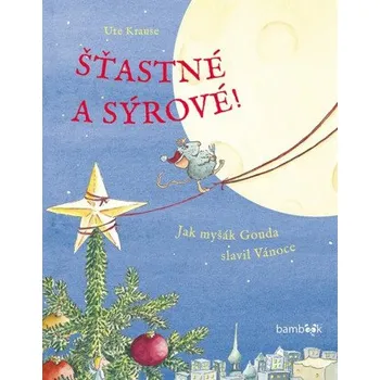 Kniha Šťastné a sýrové - Krause Ute