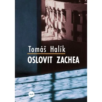 Kniha Oslovit Zachea - Tomáš Halík