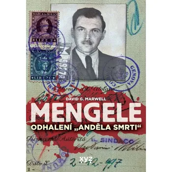Kniha Mengele: Odhalení Anděla smrti - David G. Marwell