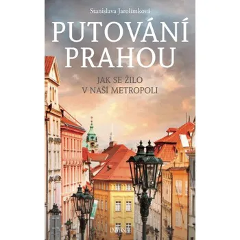 Kniha Putování Prahou - Stanislava Jarolímková