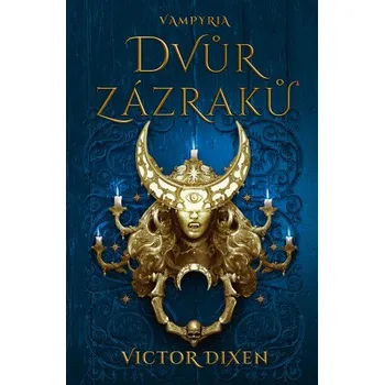 Kniha Dvůr zázraků - Victor Dixen