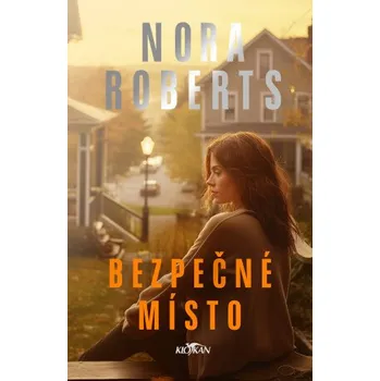 Kniha Bezpečné místo - Nora Robertsová