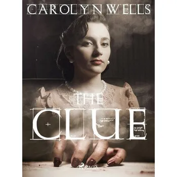 Kniha The Clue - Carolyn Wells