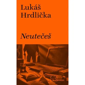 Kniha Neutečeš - Lukáš Hrdlička
