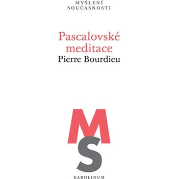 Kniha Pascalovské meditace - Pierre Bourdieu