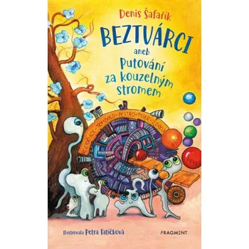 Kniha Beztvárci aneb Putování za kouzelným stromem - Denis Šafařík