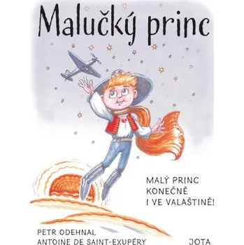 Kniha Malučký princ - Antoine de Saint-Exupéry, Petr Odehnal