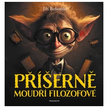 Kniha Příšerně moudří filozofové - Jiří Beňovský