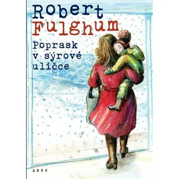 Kniha Poprask v sýrové uličce - Robert Fulghum