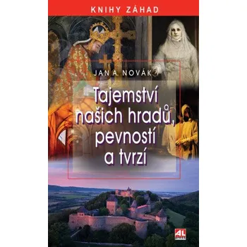 Kniha Tajemství našich hradů, zámků a tvrzí - Jan Antonín Novák