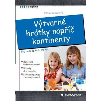 Kniha Výtvarné hrátky napříč kontinenty - Petra Vondrová