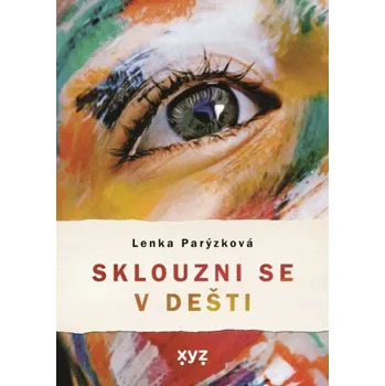 Sklouzni se v dešti - Lenka Parýzková