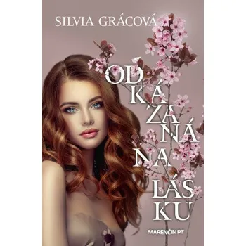 Kniha Odkázaná na lásku - Silvia Grácová