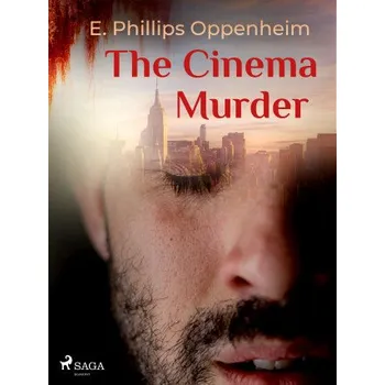 Kniha The Cinema Murder - Edward Phillips Oppenheim
