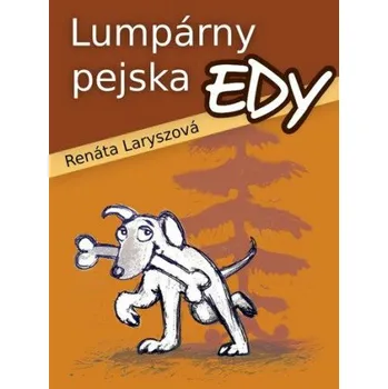 Kniha Lumpárny pejska Edy - Renáta Laryszová