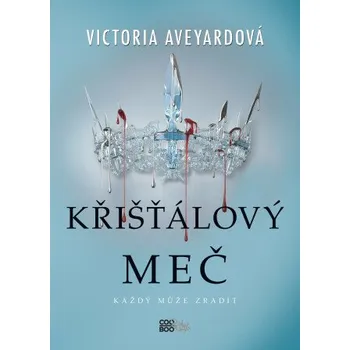 Kniha Křišťálový meč - Victoria Aveyardová