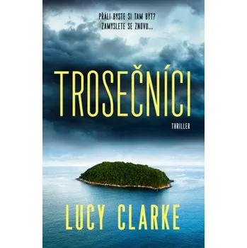 Kniha Trosečníci - Lucy Clarkeová