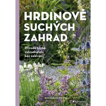 Kniha Hrdinové suchých zahrad - Simone Kernová