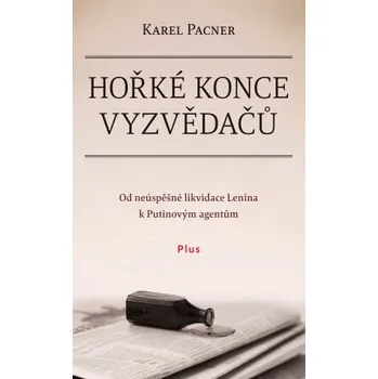 Kniha Hořké konce vyzvědačů - Karel Pacner