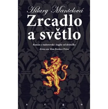 Kniha Zrcadlo a světlo - Hilary Mantelová