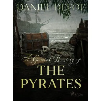 Kniha A General History of The Pyrates - Daniel Defoe