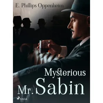 Kniha Mysterious Mr. Sabin - Edward Phillips Oppenheim