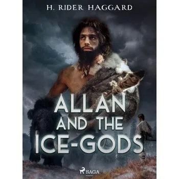 Kniha Allan and the Ice-Gods - H. Rider Haggard