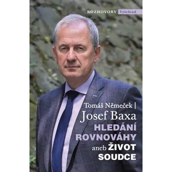 Hledání rovnováhy aneb Život soudce - Tomáš Němeček, Josef Baxa