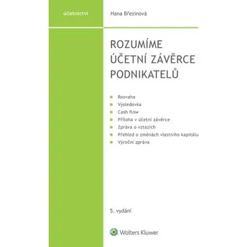 Kniha Rozumíme účetní závěrce podnikatelů, 5. vydání - Hana Březinová
