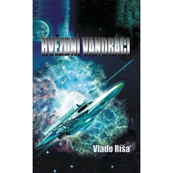 Kniha Hvězdní vandráci - Vlado Ríša
