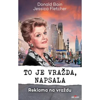 Kniha To je vražda, napsala - Reklama na vraždu - Donald Bain