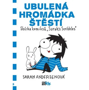 Kniha Ubulená hromádka štěstí - Sarah Andersenová