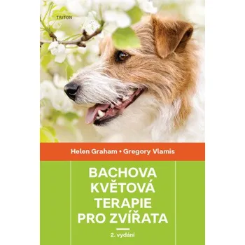 Kniha Bachova květová terapie pro zvířata - Gregory Vlamis, Helen Graham