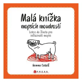 Kniha Malá knížka mopsích moudrostí - Gemma Correll