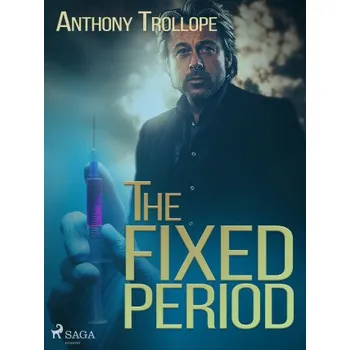 Kniha The Fixed Period - Anthony Trollope