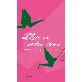 Kniha Žluté oči vedou domů - Markéta Pilátová