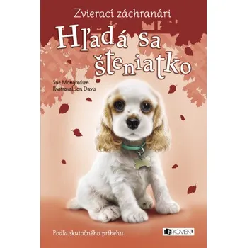 Kniha Zvierací záchranári – Hľadá sa šteniatko - Sue Mongredien