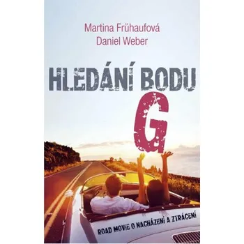 Kniha Hledání bodu G - Martina Frühaufová, Daniel Weber