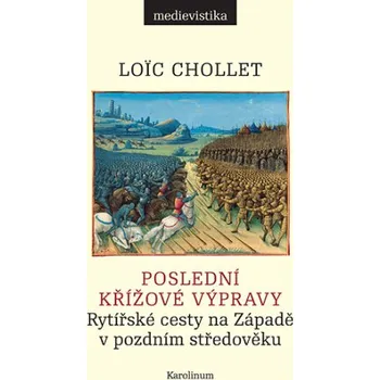 Kniha Poslední křížové výpravy - Loic Chollet