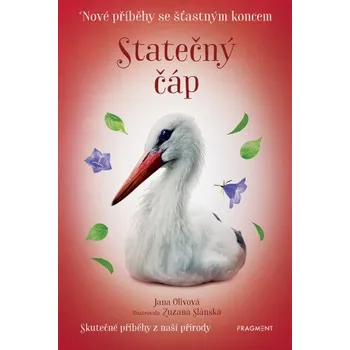 Kniha Nové příběhy se šťastným koncem – Statečný čáp - Jana Olivová